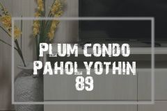 Plum condo Paholyothin 89